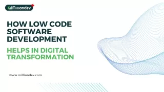 How Low Code Software Development Helps in Digital Transformation