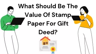 What Should Be The Value Of Stamp Paper For Gift Deed
