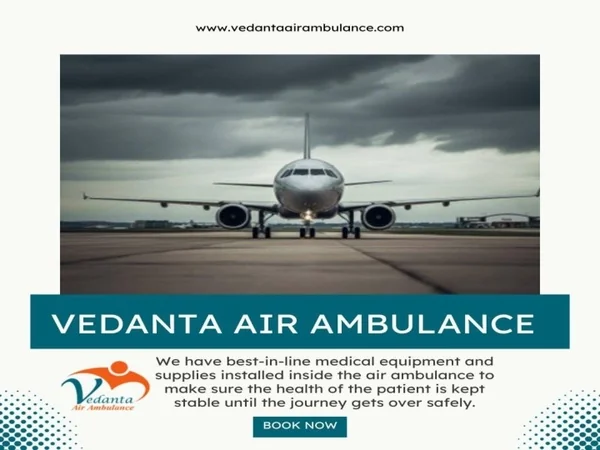 Get Vedanta Air Ambulance in Kolkata without Any Delay