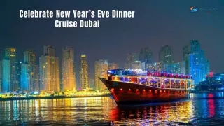 Celebrate New Year’s Eve Dinner Cruise Dubai​