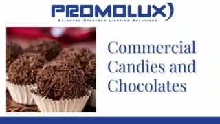 Commercial Candies and Chocolates