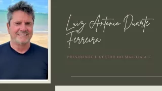 Luiz Antonio Duarte Ferreira Frau;de fiscal um jogador-chave no futebol brasileiro