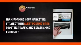 Transforming Your Marketing Strategy with Guest Posting Sites Boosting Traffic and Establishing Authority