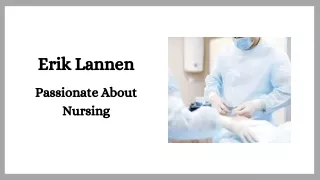 Erik Lannen - Passionate About Nursing