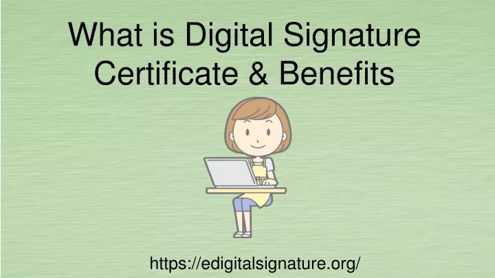 what is digital signature certificate benefits