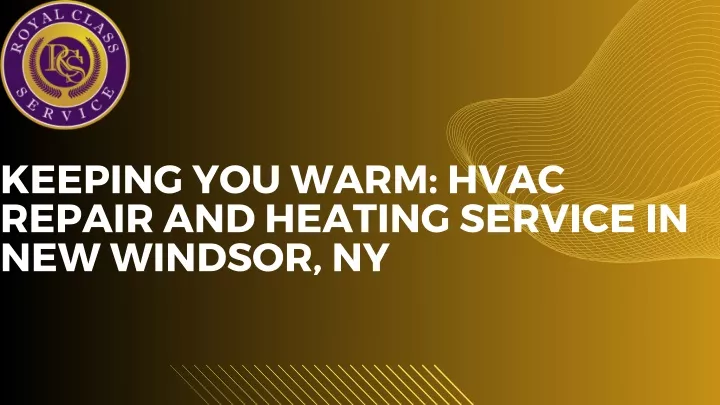 keeping you warm hvac repair and heating service