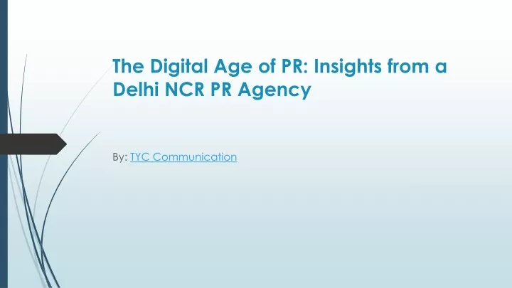 the digital age of pr insights from a delhi ncr pr agency