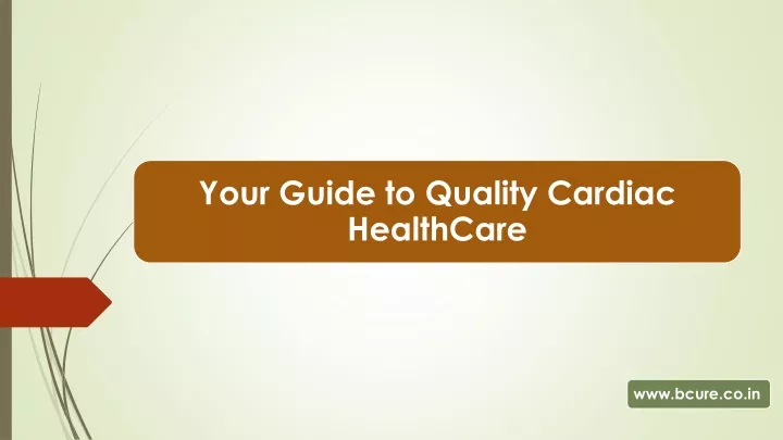 your guide to quality cardiac healthcare