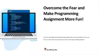 Overcome the Fear and Make Programming Assignment More Fun