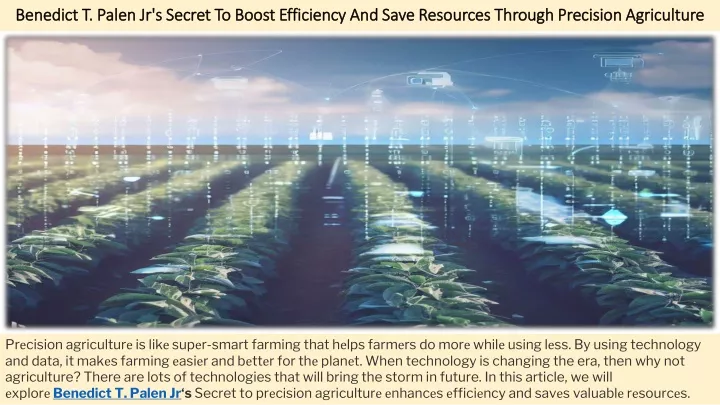 benedict t palen jr s secret to boost efficiency and save resources through precision agriculture