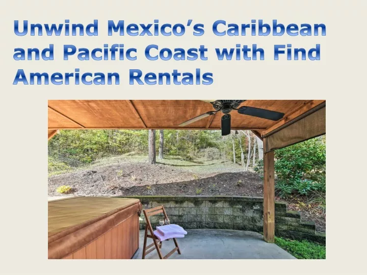 unwind mexico s caribbean and pacific coast with