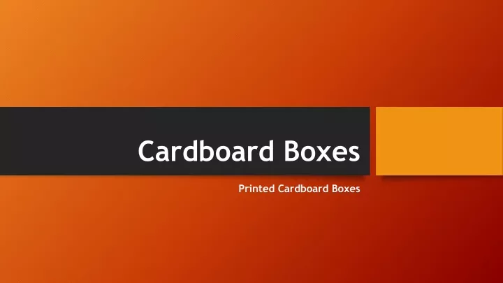 cardboard boxes