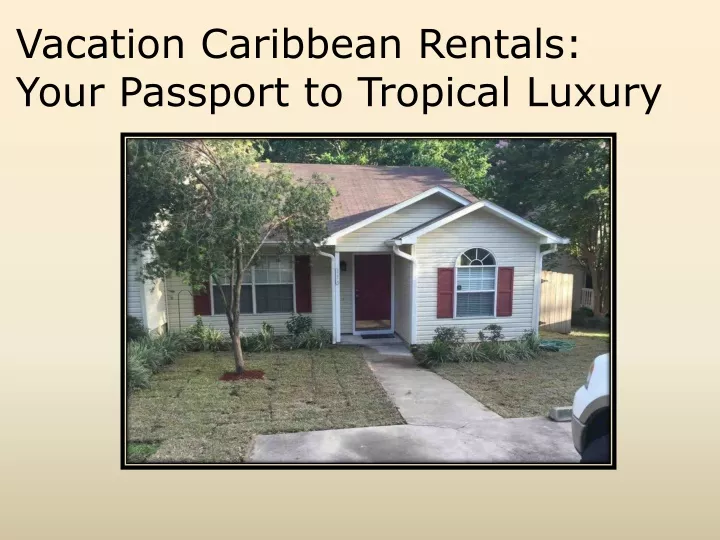 vacation caribbean rentals your passport