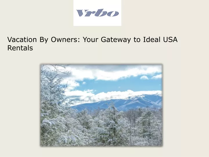 vacation by owners your gateway to ideal