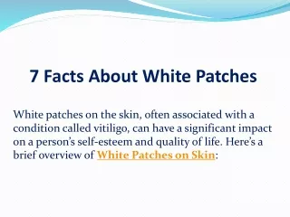 7 Facts About White Patches