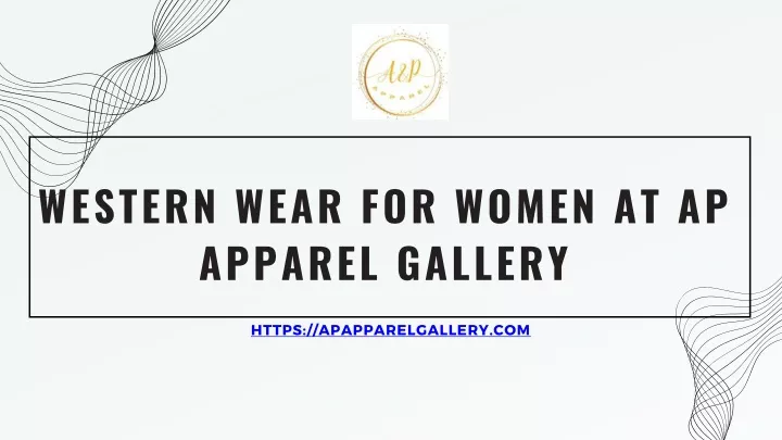 western wear for women at ap apparel gallery