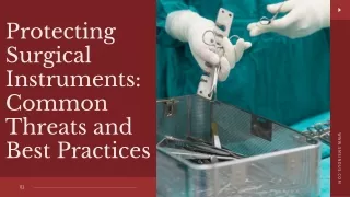 Protecting Surgical Instruments Common Threats and Best Practices