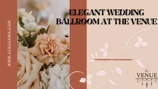 Elegant Wedding Ballroom at The Venue