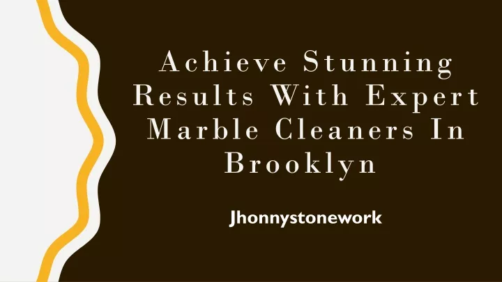 achieve stunning results with expert marble cleaners in brooklyn