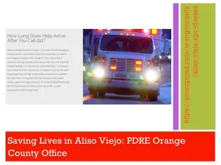 Saving Lives in Aliso Viejo PDRE Orange County Office