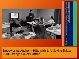 Empowering Anaheim Hills with Life-Saving Skills PDRE Orange County Of