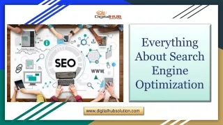Everything  About Search Engine Optimization