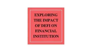 Exploring the Impact of Defi on Financial Institution
