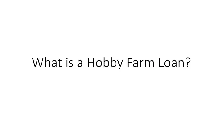 what is a hobby farm loan