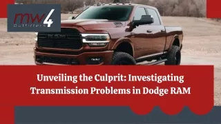 Unveiling the Culprit Investigating Transmission Problems in Dodge RAM