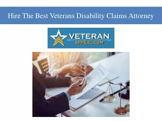 Hire The Best Veterans Disability Claims Attorney