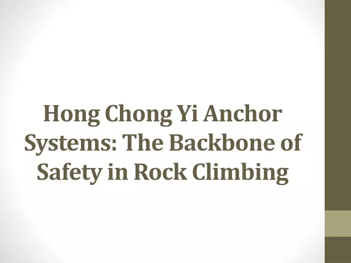 hong chong yi anchor systems the backbone of safety in rock climbing