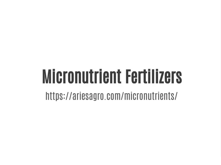 micronutrient fertilizers https ariesagro