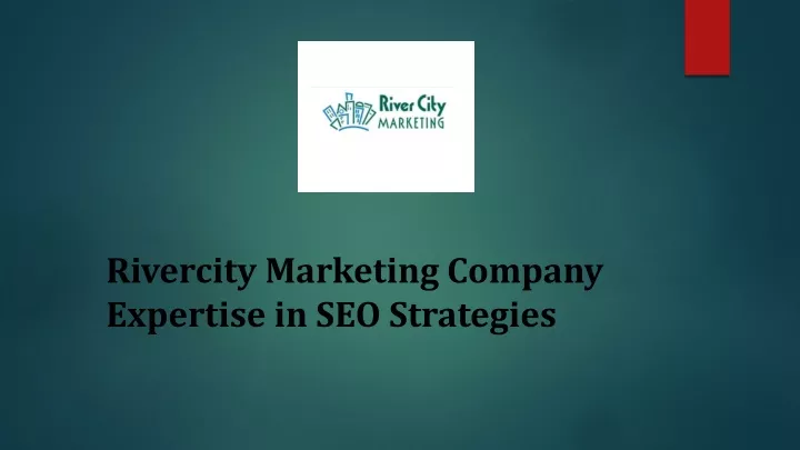 rivercity marketing company expertise in seo strategies