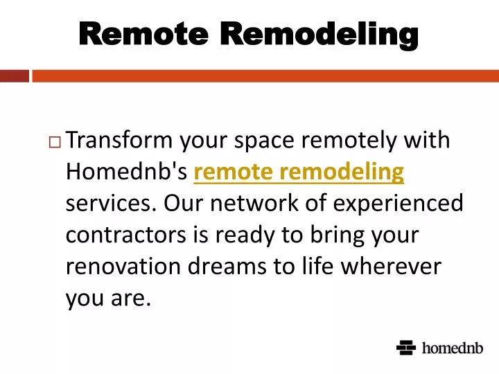 remote remodeling