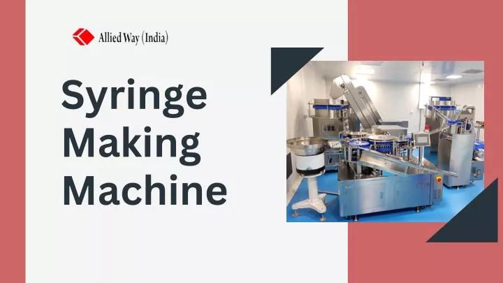 syringe making machine