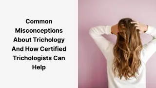 common misconceptions about trichology