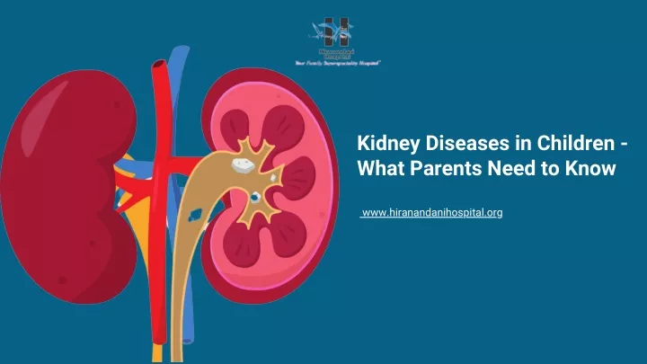 kidney diseases in children what parents need