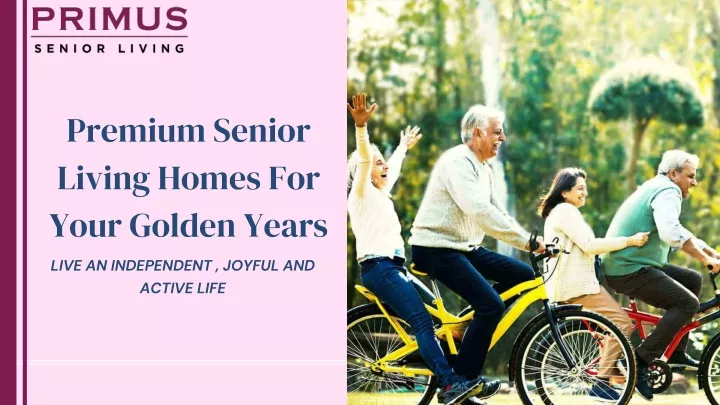 premium senior living homes for your golden years
