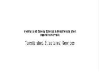 Awnings and Canopy Services in Pune|Tensile shed Structures|Services