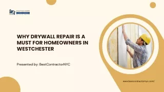 Why Drywall Repair Is a Must for Homeowners in Westchester