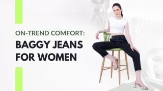 On-Trend Comfort: Explore Baggy Jeans for Women