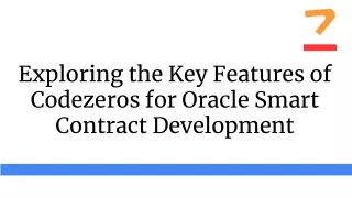 Exploring the Key Features of Codezeros for Oracle Smart Contract Development
