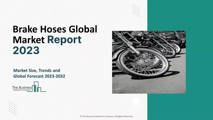 brake hoses global market report 2023