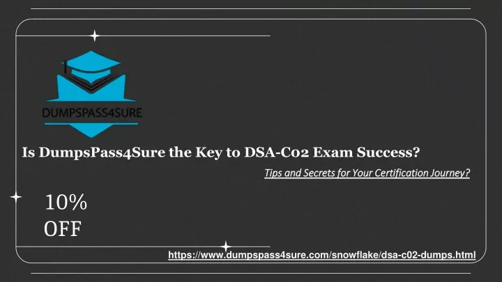 is dumpspass4sure the key to dsa c02 exam success