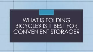 What is Folding Bicycle Is it best for convenient storage