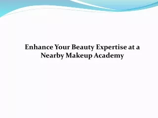 Enhance Your Beauty Expertise at a Nearby Makeup Academy