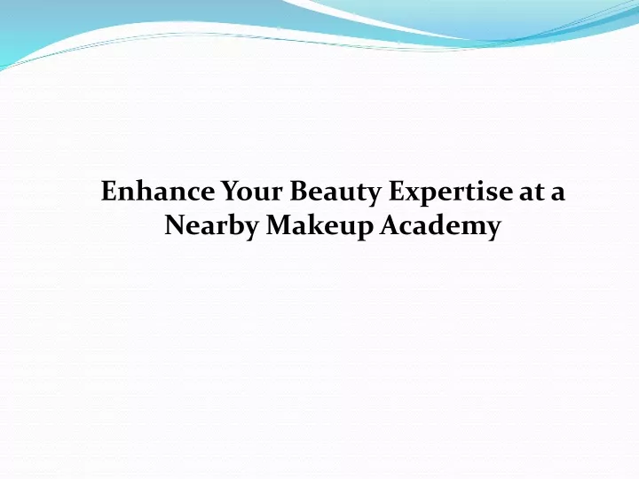 enhance your beauty expertise at a nearby makeup