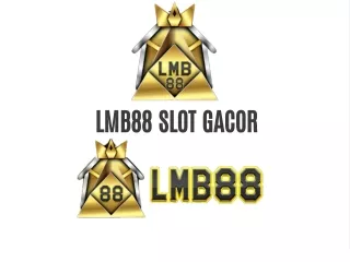 SLOT GACOR LMB88