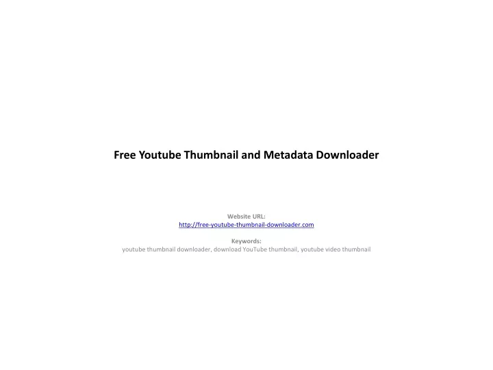 free youtube thumbnail and metadata downloader
