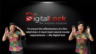 To ensure the effectiveness of a fire-rated door, it must meet several crucial requirements — My Digital lock